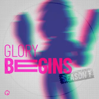 Glory Begins (Season 1) by XD