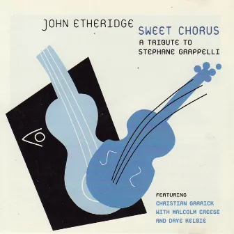 Sweet Chorus - a Tribute to Stephane Grappelli by Chris Garrick