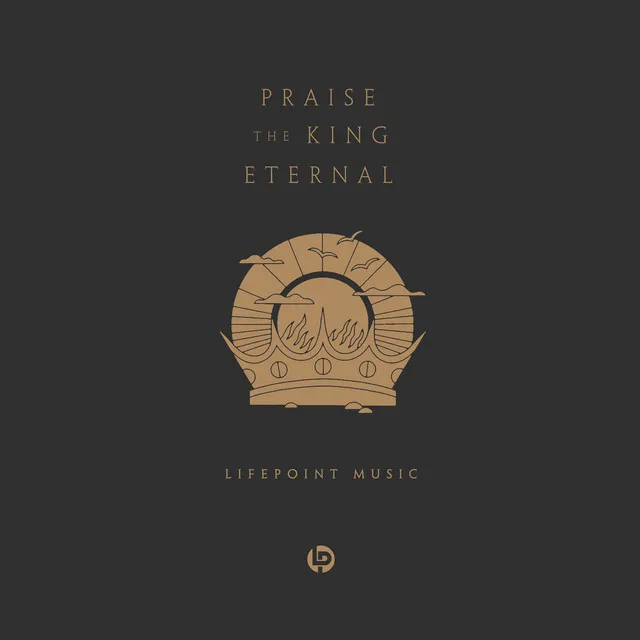 Praise the King Eternal – Live