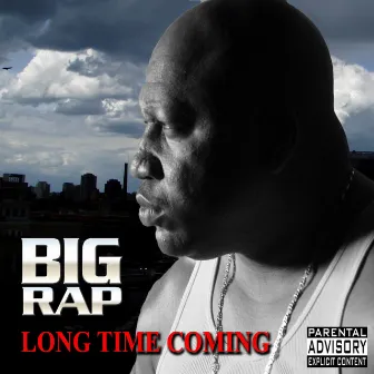 Long Time Coming by Big Rap