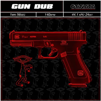 Gun Dub by Ornata