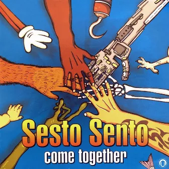 Come Together (2006) by Sesto Sento