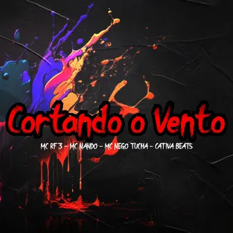 Cortando o Vento by Cativas Beats