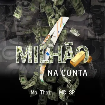 1 Milhão na Conta by MC SP