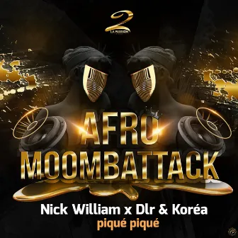 Piqué piqué (Afro Moombattack) by Nick William