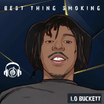 Best Thing Smoking by lo Buckett