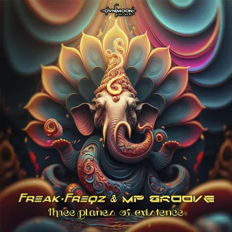 Three Planes of Existence by Freak Freqz