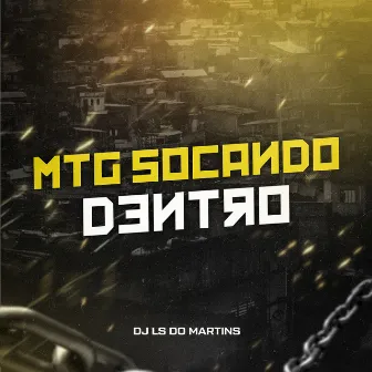 MTG SOC@NDO DENTRO by DJ LS DO MARTINS