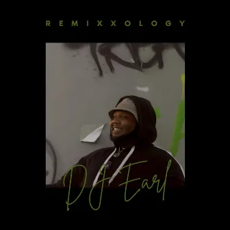 Remixxology by DJ Earl