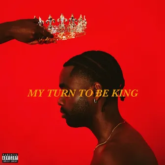 My Turn To Be King by ØHENRY