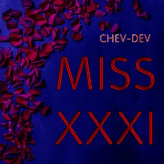 MISS XXXI by Chev-Dev