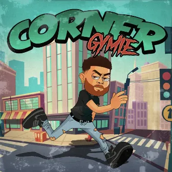 Corner by Gymie