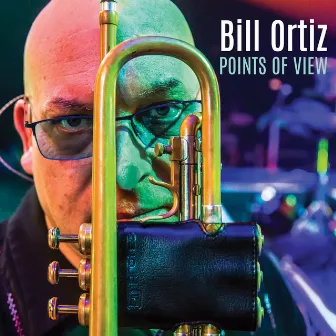 Points of View by Bill Ortiz