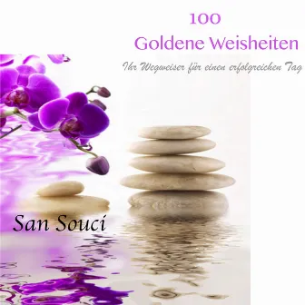 100 Goldene Weisheiten: Ihr Wegweiser für einen erfolgreichen Tag by Sansouci