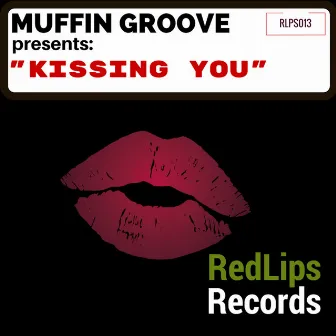 Kissing You by Muffin Groove