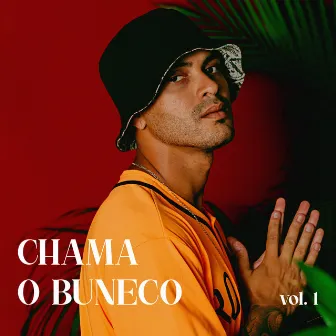 Chama o Buneco Vol.1 by Buneco