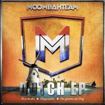 Dutch EP by Moombahteam