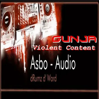 Violent Content by Gunja