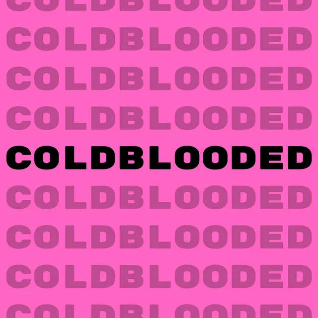 coldblooded