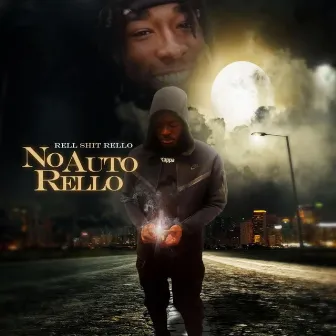 No Auto Rello by Rellshit Rello