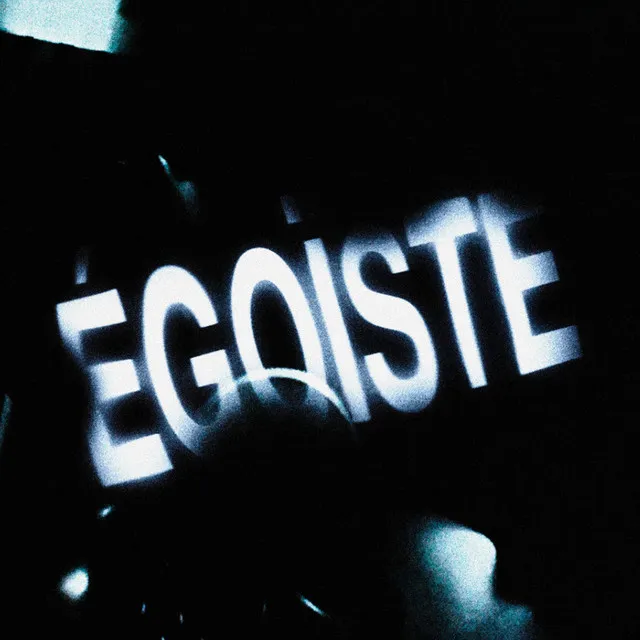 ÉGOÏSTE