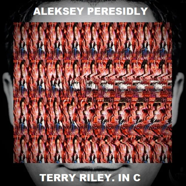 TERRY RILEY. IN C