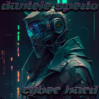 Cyber Hard by Daniele Spezio