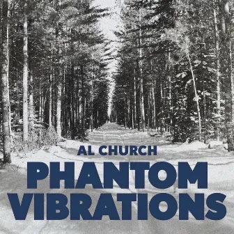 Phantom Vibrations (Blue Version) by Al Church