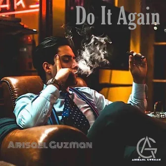 Do It Again by Arisael Guzman