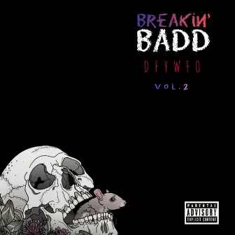 Breakin' Badd vol. 2 DFYWFO (Don't Forget Why We Fell Out) by Innerstate Scrilla