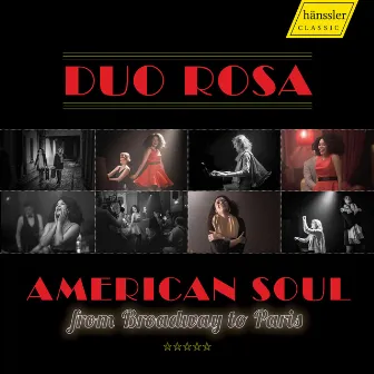 American Soul from Broadway to Paris by Duo Rosa