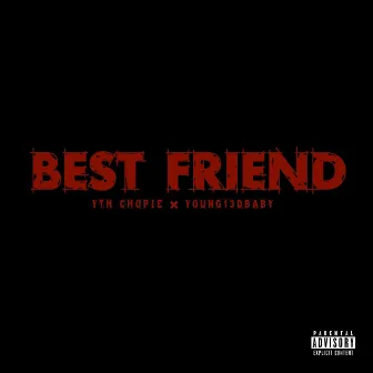 Best Friend by Yth Chopie