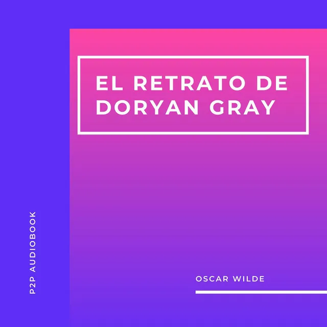 Capítulo 18 - El Retrato de Doryan Gray