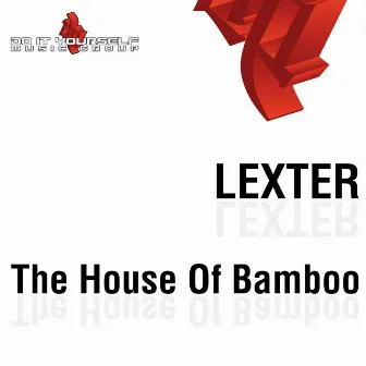 The House of Bamboo by Lexter