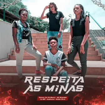 Respeita as Minas by Somos um Só Banca