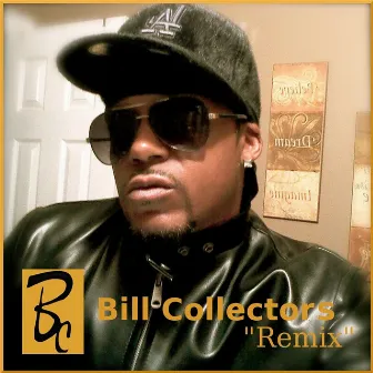 Bill Collectors (Remix) by B-C