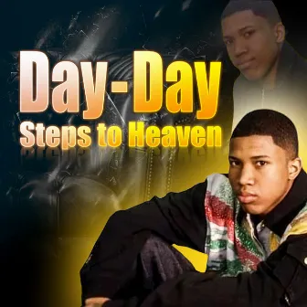 Steps to Heaven by Day Day