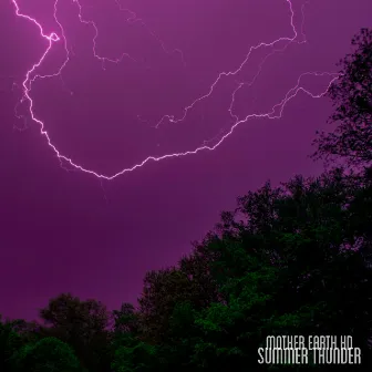 Summer Thunder by Mother Earth HD