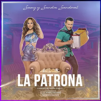 La Patrona by Samy y Sandra Sandoval