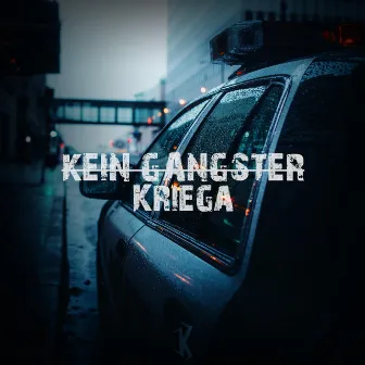 Kein Gangster by Kriega