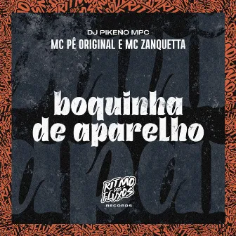 Boquinha de Aparelho by MC Zanquetta