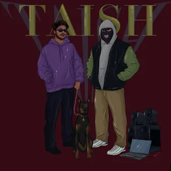 Taish by YXNGKRISH