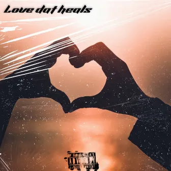 Love dat heals by SKYNETTE