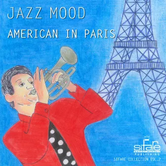 American In Paris: Jazz Mood Sifare Collection, Vol. 2 by Michael Supnick