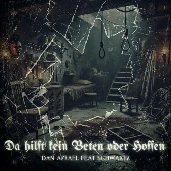 Da hilft kein Beten oder Hoffen by Unknown Artist