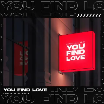 You Find Love by MÜNCH