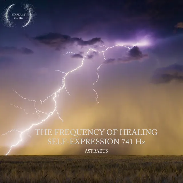 The Frequency of Healing Self-Expression 741 Hz