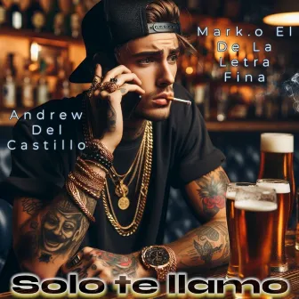 Solo Te Llamo by Andrew Del Castillo