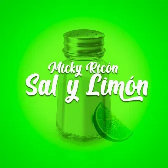 Sal y Limón by Micky Ricón