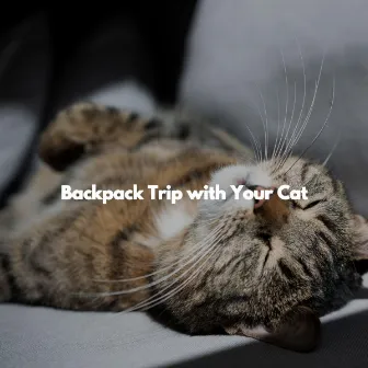 Backpack Trip with Your Cat by Jazz Trio